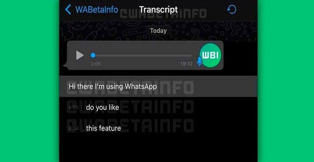 واتساب يتوقف عن تطوير ميزة تحويل الرسائل الصوتية إلى نص وإليك الطريقة الويحيدة التي يمكنك إضافتها